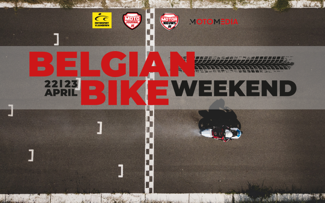 22 en 23 april 2023: Belgian Bike Weekend
